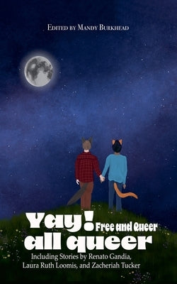 Yay! all queer Free and Queer by Gandia, Renato