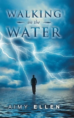 Walking on the Water by Ellen, Aimy