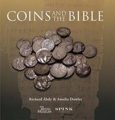 Coins and the Bible by Abdy, Richard
