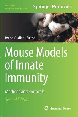Mouse Models of Innate Immunity: Methods and Protocols by Allen, Irving C.