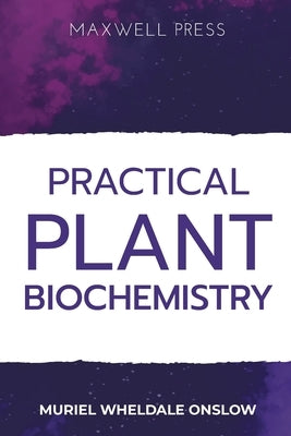 Practical Plant Biochemistry by Onslow, Murial Wheldale