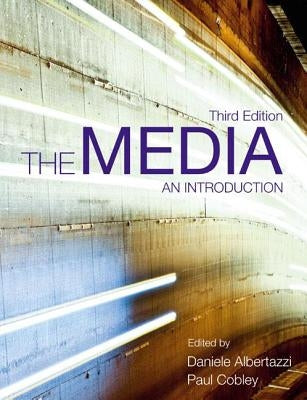 The Media: An Introduction by Albertazzi, Daniele