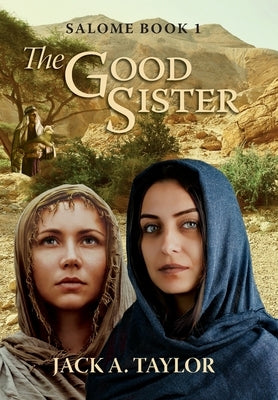 The Good Sister by Taylor, Jack A.