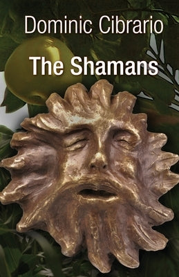 The Shamans: The Garden of Kathmandu Trilogy by Cibrario, Dominic