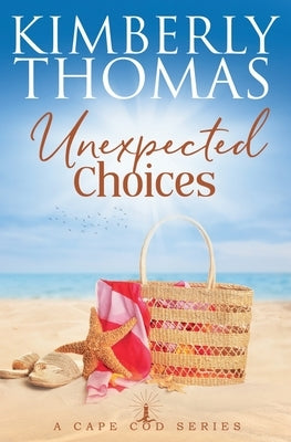 Unexpected Choices by Thomas, Kimberly