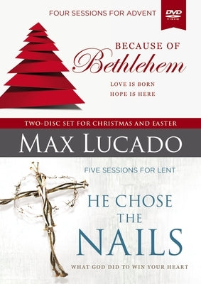 Because of Bethlehem/He Chose the Nails Video Study: Love Is Born, Hope Is Here by Lucado, Max