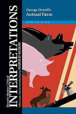 George Orwell's Animal Farm by Bloom, Harold