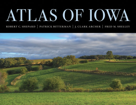 Atlas of Iowa by Shepard, Robert C.