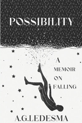 Possibility: A Memoir on Falling by Ledesma, A. G.