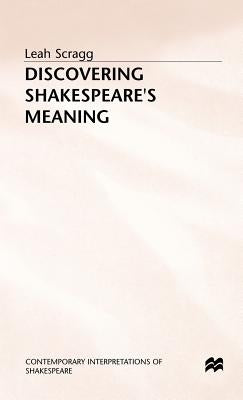 Discovering Shakespeare's Meaning by Scragg, Leah