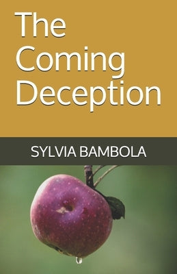 The Coming Deception by Bambola, Sylvia