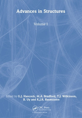 Advances in Structures, Volume 1: Proceedings of the Asscca 2003 Conference, Sydney, Australia 22-25 June 2003 by Hancock, G. J.