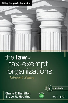 The Law of Tax-Exempt Organizations by Hamilton, Shane T.