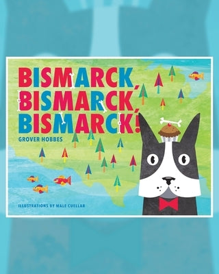 Bismarck Bismarck Bismarck by Hobbes, Grover