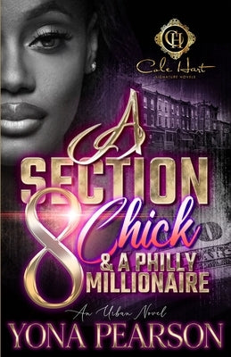 A Section 8 Chick & A Philly Millionaire: An Urban Novel by Yona