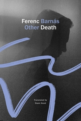 Other Death: Ellipsis by Barn?s, Ferenc