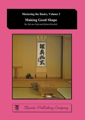 Making Good Shape by Van Zeijst, Rob