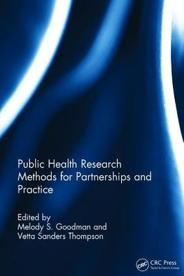 Public Health Research Methods for Partnerships and Practice by Goodman, Melody S.