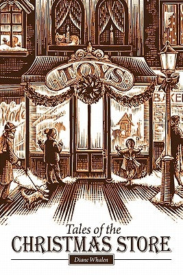 Tales of the Christmas Store by Whalen, Diane