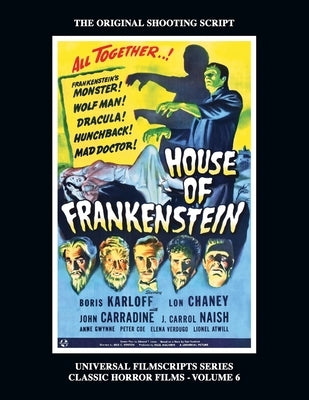 House of Frankenstein (Universal Filmscript Series, Vol. 6) by Riley, Philip J.