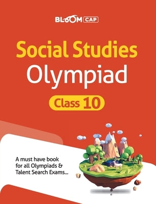 BLOOM CAP Social Studies Olympiad Class 10 by Sultan, Farah