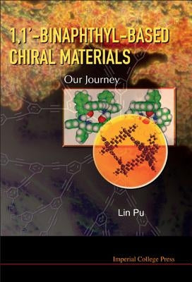 1,1'-Binaphthyl-Based Chiral Materials: Our Journey by Pu, Lin
