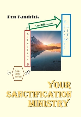 Your Sanctification Ministry by Fandrick, Ron