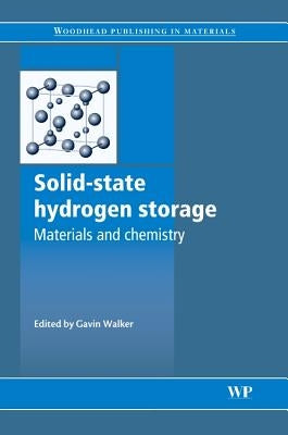 Solid-State Hydrogen Storage: Materials and Chemistry by Walker, Gavin