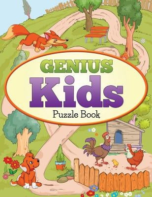 Genius Kids Puzzle Book: Play and Learn by Ashley, Z. M.