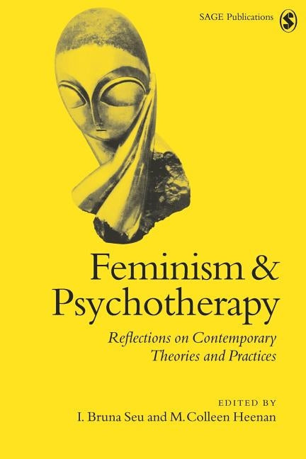 Feminism & Psychotherapy: Reflections on Contemporary Theories and Practices by Heenan, Colleen