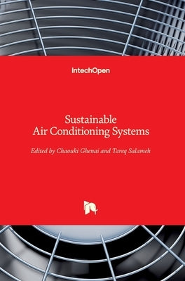 Sustainable Air Conditioning Systems by Ghenai, Chaouki
