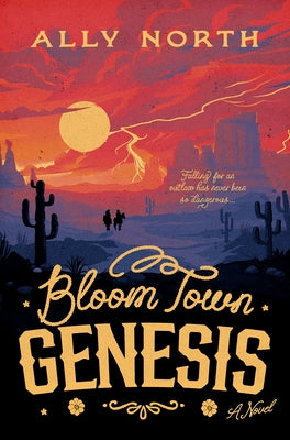 Bloom Town: Genesis by North, Ally