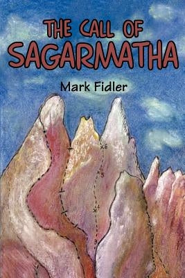 The Call of Sagarmatha by Fidler, Mark