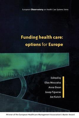 Funding Health Care by Mossialos, Elias
