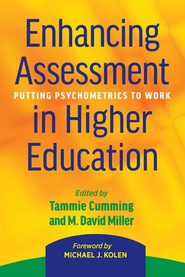 Enhancing Assessment in Higher Education: Putting Psychometrics to Work by Cumming, Tammie