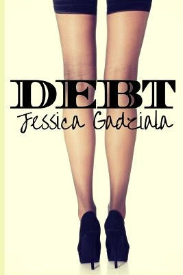 Debt by Gadziala, Jessica