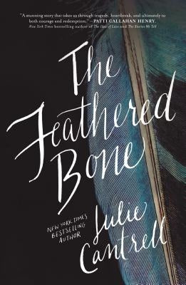 The Feathered Bone by Cantrell, Julie