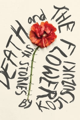 Death and the Flower by Suzuki, Koji