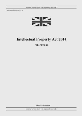 Intellectual Property Act 2014 (c. 18) by United Kingdom Legislation
