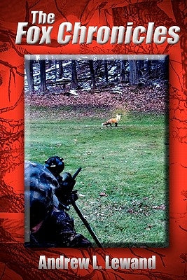 The Fox Chronicles by Lewand, Andrew L.