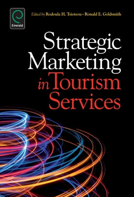 Strategic Marketing in Tourism Services by Tsiotsou, Rodoula H.