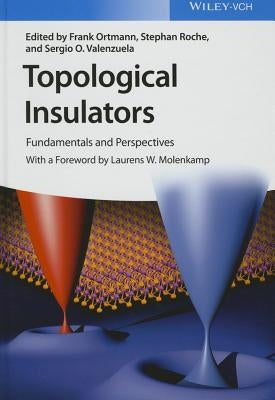 Topological Insulators: Fundamentals and Perspectives by Ortmann, Frank