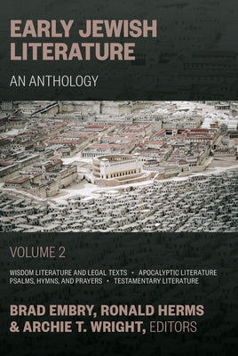 Early Jewish Literature, vol 2: An Anthology by Embry, Brad
