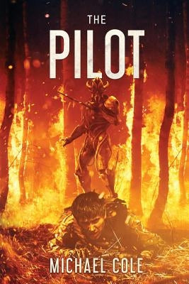 The Pilot by Cole, Michael