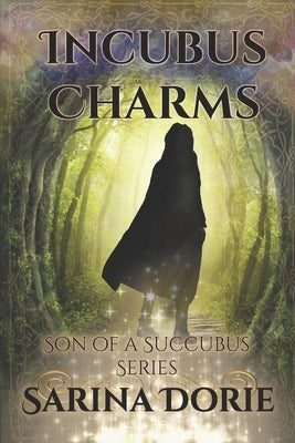 Incubus Charms: Lucifer Thatch's Education of Witchery by Dorie, Sarina