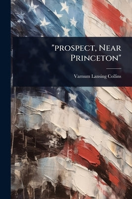 "prospect, Near Princeton" by Collins, Varnum Lansing