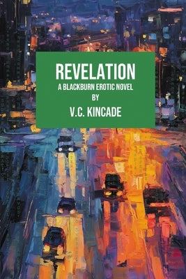 Revelation: A Blackburn Erotic Thriller by Kincade, V. C.