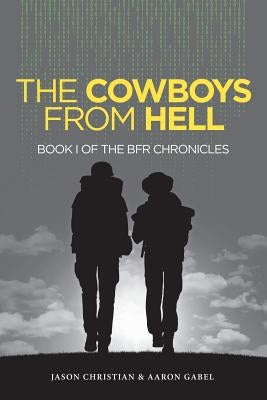 The Cowboys from Hell: Book I of the BFR Chronicles by Christian, Jason
