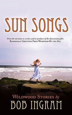 Sun Songs: Wildwood Stories by Ingram, Bob