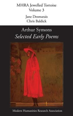 Selected Early Poems by Symons, Arthur